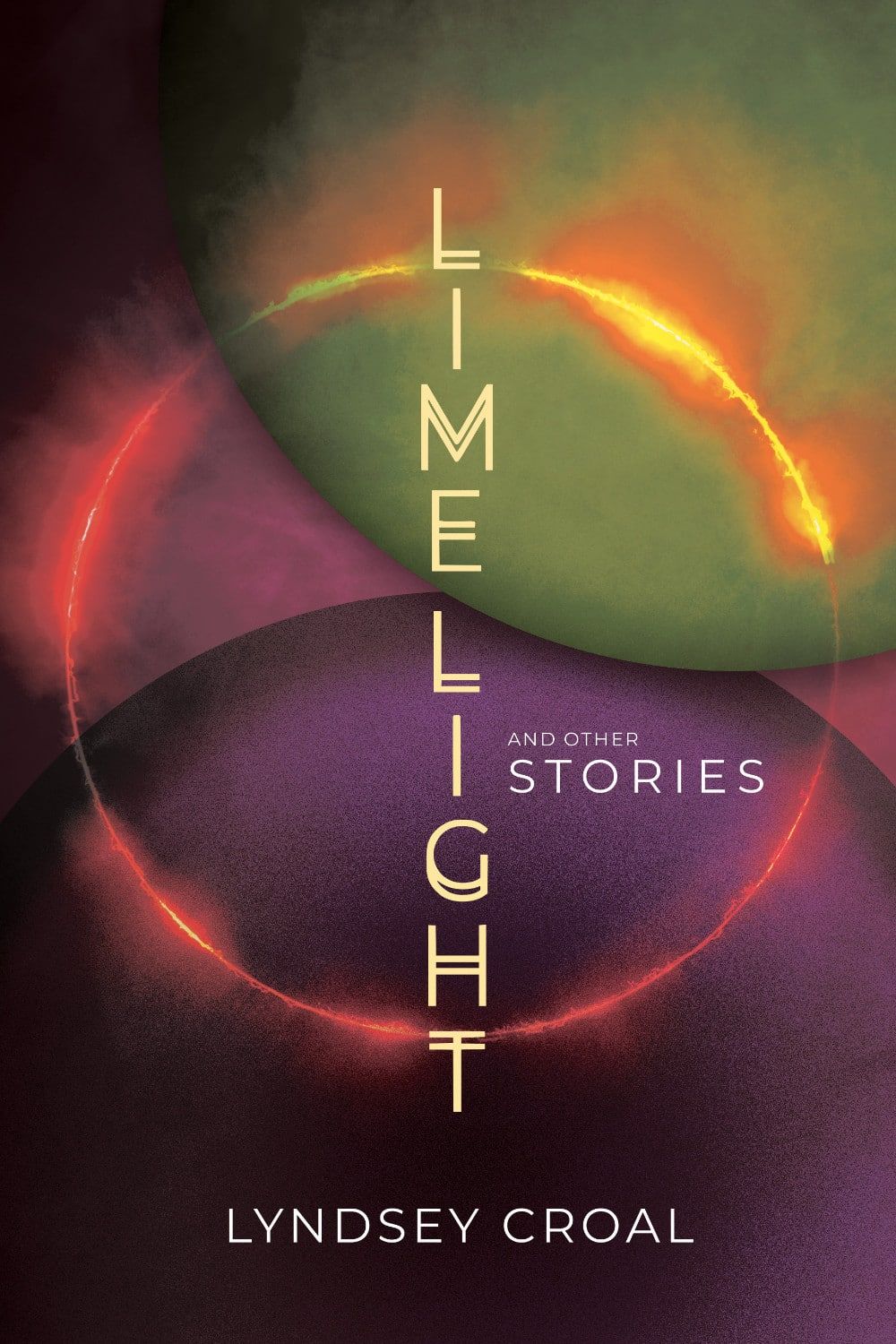 Cover image of Limelight by Lyndsey Croal, a collection of short stories