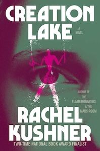 creation lake by rachel kushner book cover