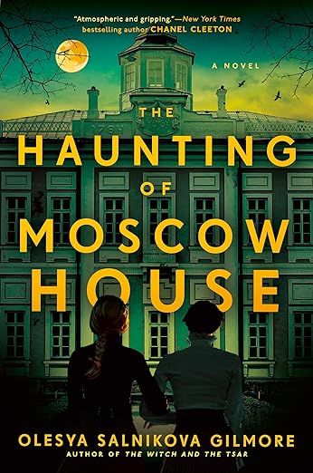 Cover of The Haunting of Moscow House by Olesya Salnikova Gilmore