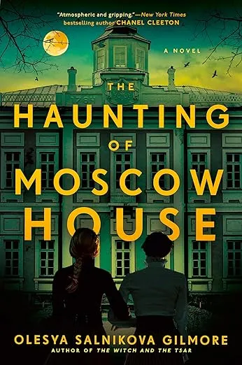 Cover of The Haunting of Moscow House by Olesya Salnikova Gilmore