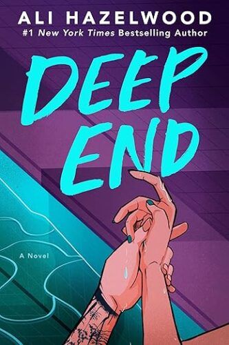 cover of Deep End by Ali Hazelwood; illustration of a man's hand holding a woman's hand against the side of a pool