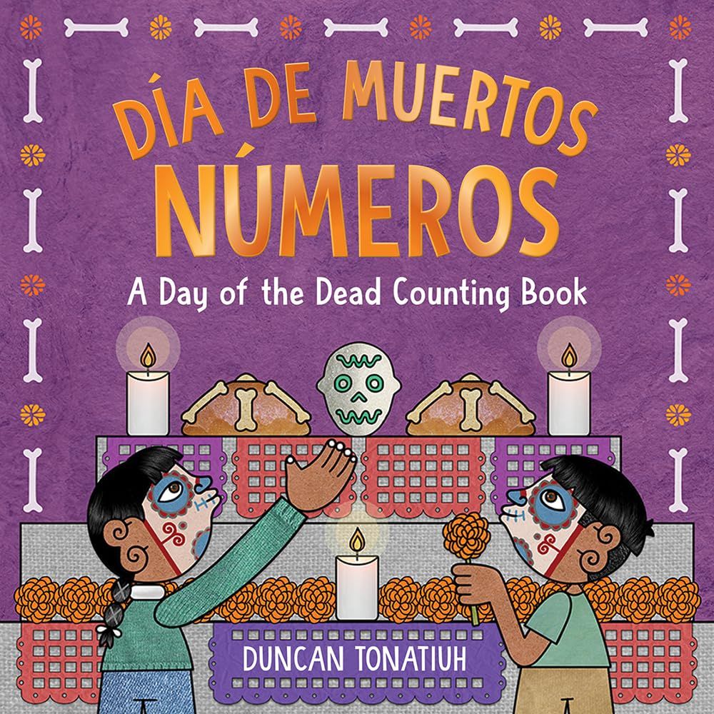 Cover of Día de Muertos: Números: A Day of the Dead Counting Book by Duncan Tonatiuh