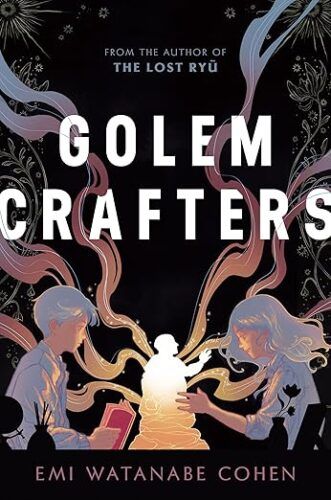 Book cover of Golemcrafters by Emi Watanabe Cohen; illustration of children and a glowing doll