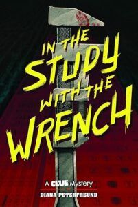 cover of In the Study with the Wrench by Diana Peterfreund