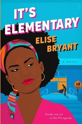 cover of It’s Elementary by Elise Bryant