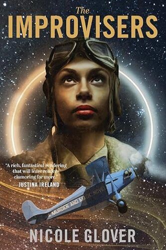 cover of The Improvisers by Nicole Glover; illustration of a Black woman wearing an old-fashioned pilot's cap