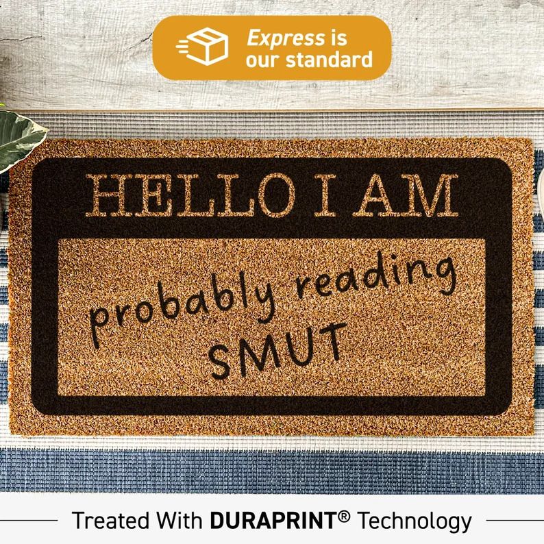 Hello I am probably reading smut doormat