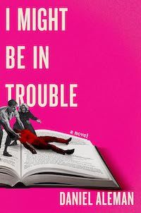 cover image for I Might Be In Trouble