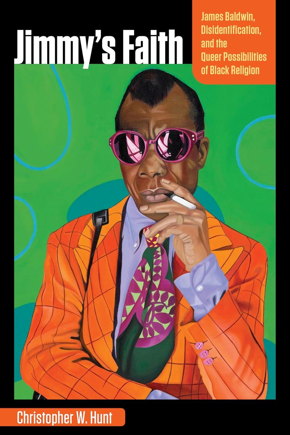 a graphic of the cover of Jimmy's Faith: James Baldwin, Disidentification, and the Queer Possibilities of Black Religion by  Christopher Hunt