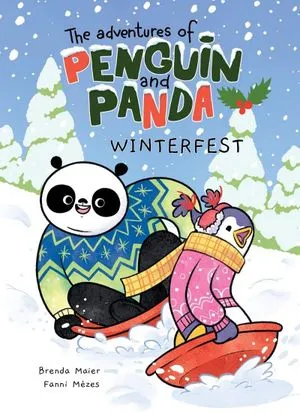 Cover of The Adventures of Penguin and Panda: Winterfest by Brenda Maier & Fanni Mézes