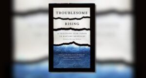 cover + blurred cover of Troublesome Rising: A Thousand-Year Flood in Eastern Kentucky, edited by Melissa Helton