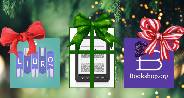 the libro.fm logo, the bookshop.org logo, and an image of an ereader all with gift bows atop them against a blurred holiday-themed background