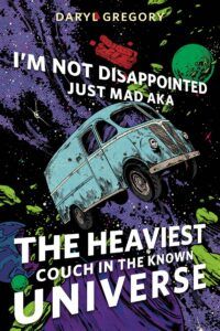 I’m Not Disappointed Just Mad AKA The Heaviest Couch in the Known Universe cover