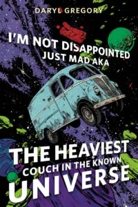 I’m Not Disappointed Just Mad AKA The Heaviest Couch in the Known Universe cover
