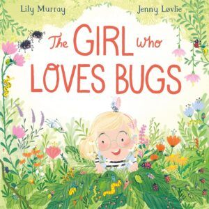 The Girl Who Loves Bugs cover