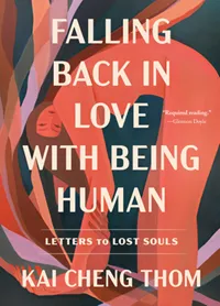 Falling Back in Love with Being Human by Kai Cheng Thom book cover